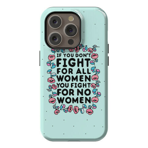 Fight For All Women Phone Case